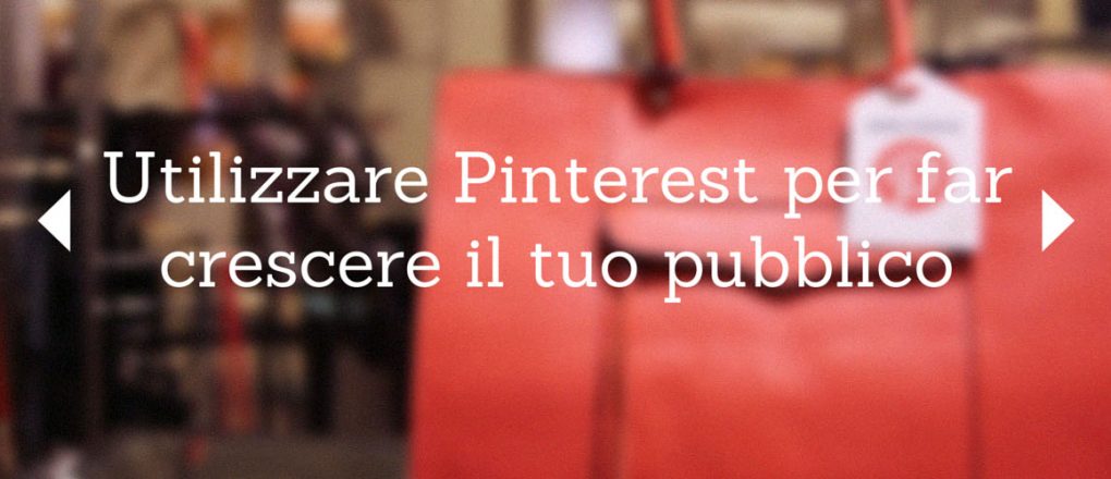 Utilizzare-Pinterest-per-far-crescere-il-tuo-pubblico